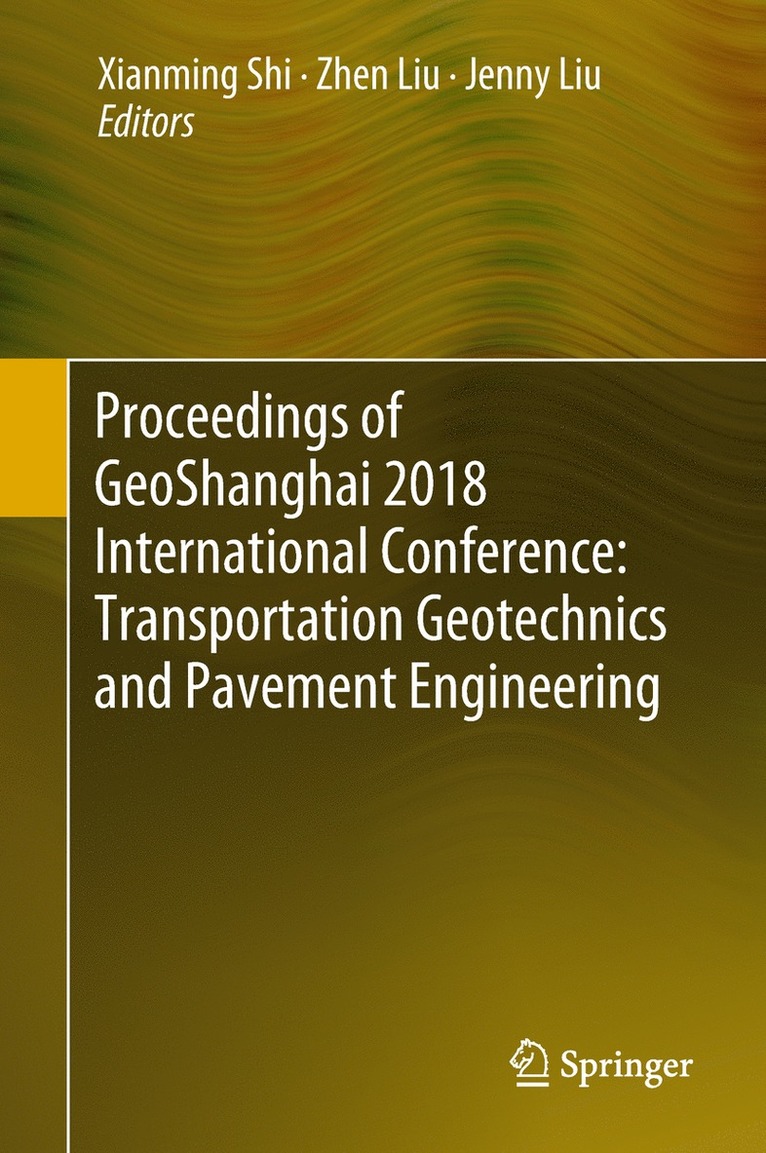 Proceedings of GeoShanghai 2018 International Conference: Transportation Geotechnics and Pavement Engineering 1