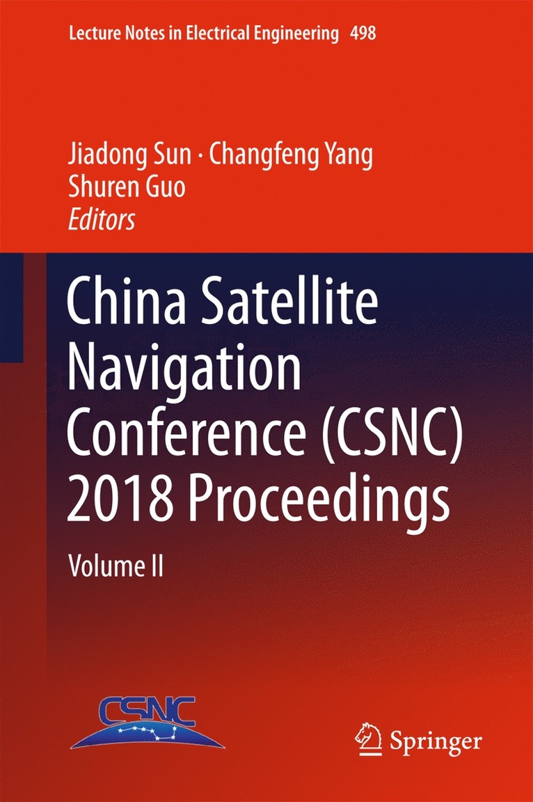 Jiadong Sun, Changfeng Yang, Shuren Guo - China Satellite Navigation Conference (CSNC) 2018 Proceedings, Inbunden