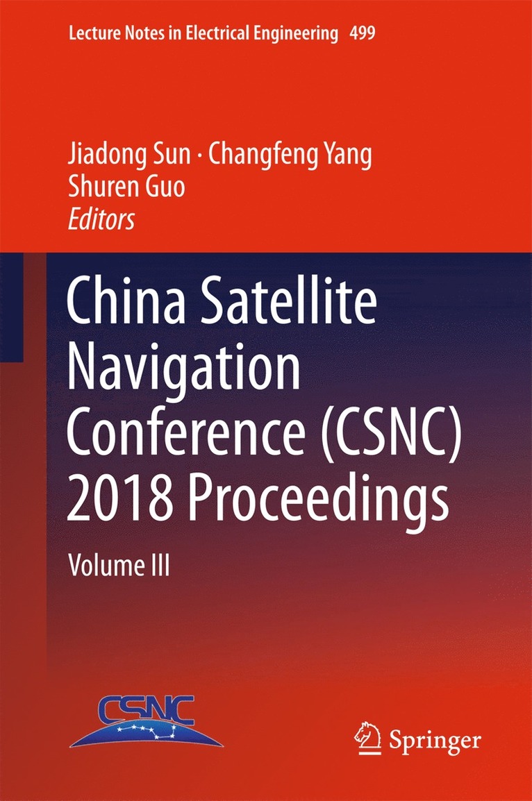 China Satellite Navigation Conference (CSNC) 2018 Proceedings