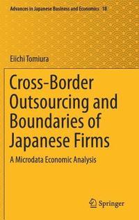 bokomslag Cross-Border Outsourcing and Boundaries of Japanese Firms