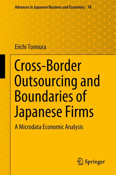 Eiichi Tomiura - Cross-Border Outsourcing and Boundaries of Japanese Firms, Inbunden
