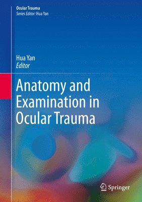 bokomslag Anatomy and Examination in Ocular Trauma