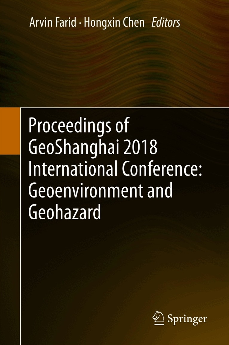 Arvin Farid, Hongxin Chen - Proceedings of GeoShanghai 2018 International Conference: Geoenvironment and Geohazard, Inbunden