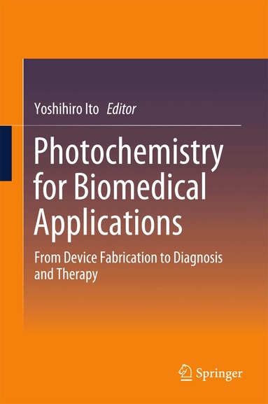 Yoshihiro Ito - Photochemistry for Biomedical Applications, Inbunden