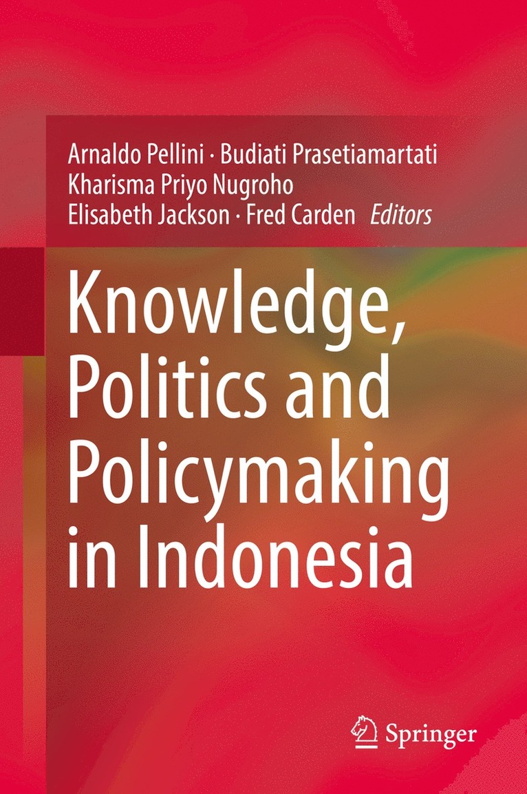 Knowledge, Politics and Policymaking in Indonesia 1