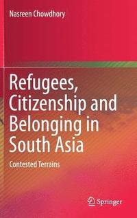 bokomslag Refugees, Citizenship and Belonging in South Asia