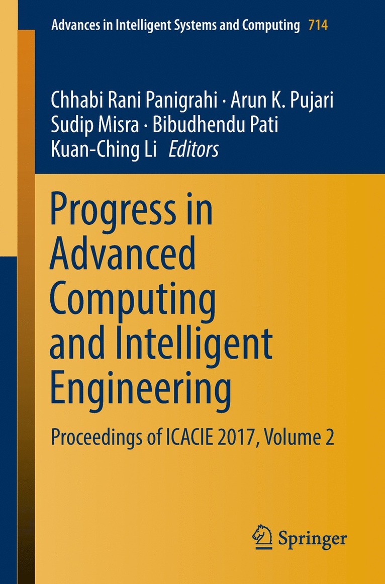 Chhabi Rani Panigrahi, Arun K. Pujari, Sudip Misra, Bibudhendu Pati, Kuan-Ching Li - Progress in Advanced Computing and Intelligent Engineering, Häftad