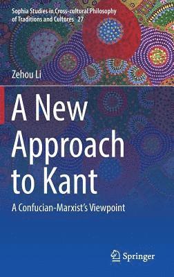 Zehou Li - New Approach to Kant, Inbunden