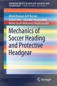 bokomslag Mechanics of Soccer Heading and Protective Headgear