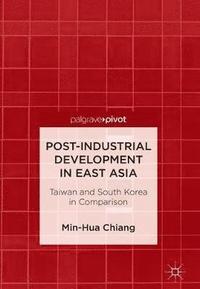 bokomslag Post-Industrial Development in East Asia