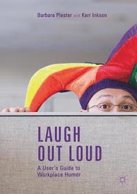 bokomslag Laugh out Loud: A Users Guide to Workplace Humor