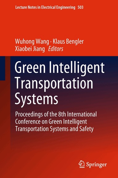 Wuhong Wang, Klaus Bengler, Xiaobei Jiang - Green Intelligent Transportation Systems, Inbunden