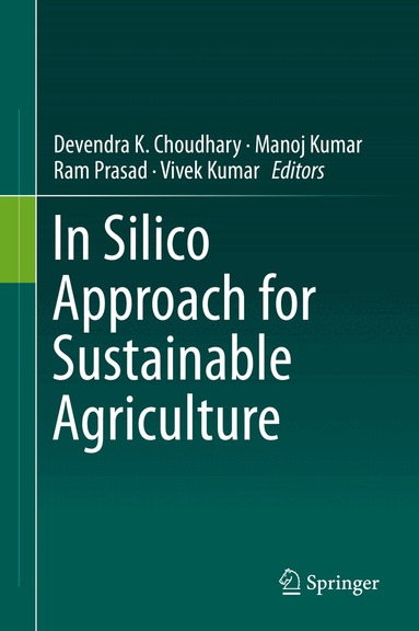 Devendra K. Choudhary, Manoj Kumar, Ram Prasad, Vivek Kumar - In Silico Approach for Sustainable Agriculture, Inbunden