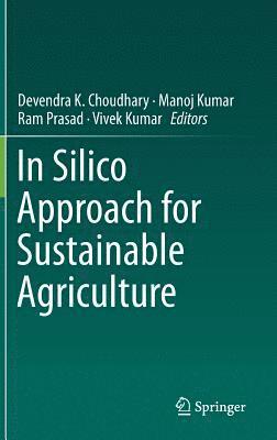 In Silico Approach for Sustainable Agriculture 1