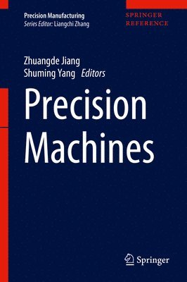 Zhuangde Jiang, Shuming Yang - Precision Machines, Inbunden