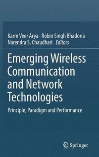 bokomslag Emerging Wireless Communication and Network Technologies