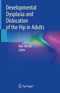 bokomslag Developmental Dysplasia and Dislocation of the Hip in Adults