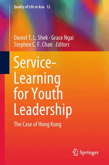 Daniel T. L. Shek, Grace Ngai, Stephen C. F. Chan - Service-Learning for Youth Leadership, Inbunden