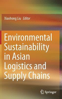 bokomslag Environmental Sustainability in Asian Logistics and Supply Chains