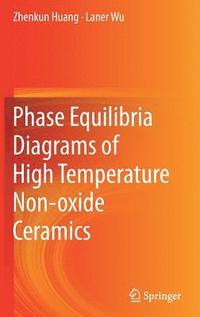 bokomslag Phase Equilibria Diagrams of High Temperature Non-oxide Ceramics
