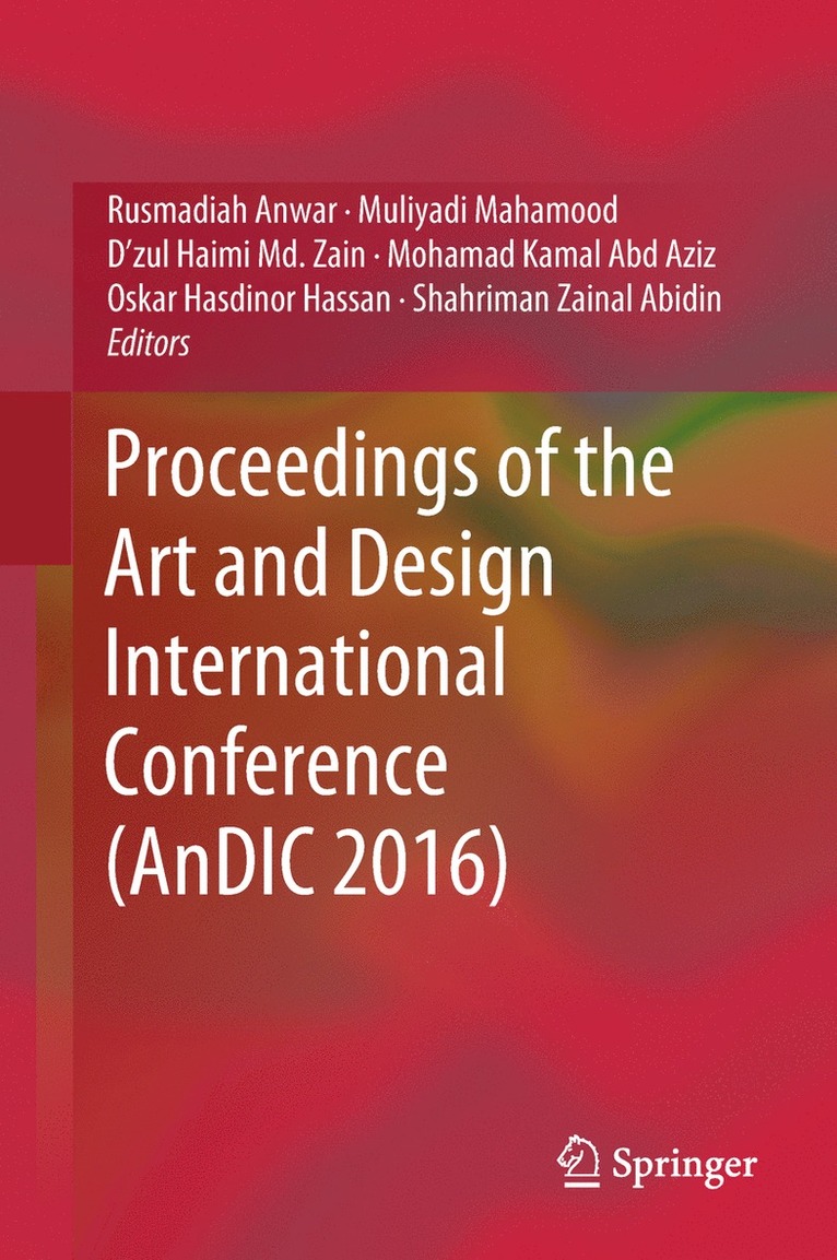 Rusmadiah Anwar, Muliyadi Mahamood, D'zul Haimi Md. Zain, Mohamad Kamal Abd Aziz, Oskar Hasdinor Hassan, Shahriman Zainal Abidin - Proceedings of the Art and Design International Conference (AnDIC 2016), Inbunden