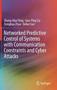 bokomslag Networked Predictive Control of Systems with Communication Constraints and Cyber Attacks