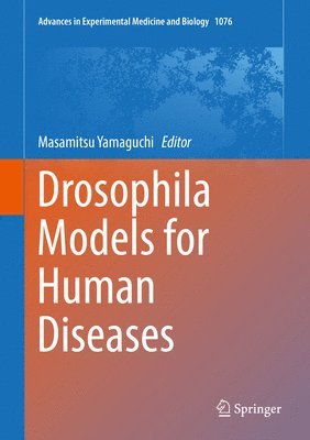 Drosophila Models for Human Diseases 1