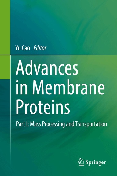Yu Cao - Advances in Membrane Proteins, Inbunden