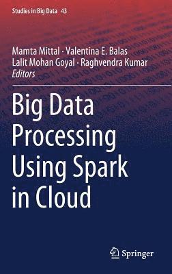 Big Data Processing Using Spark in Cloud 1