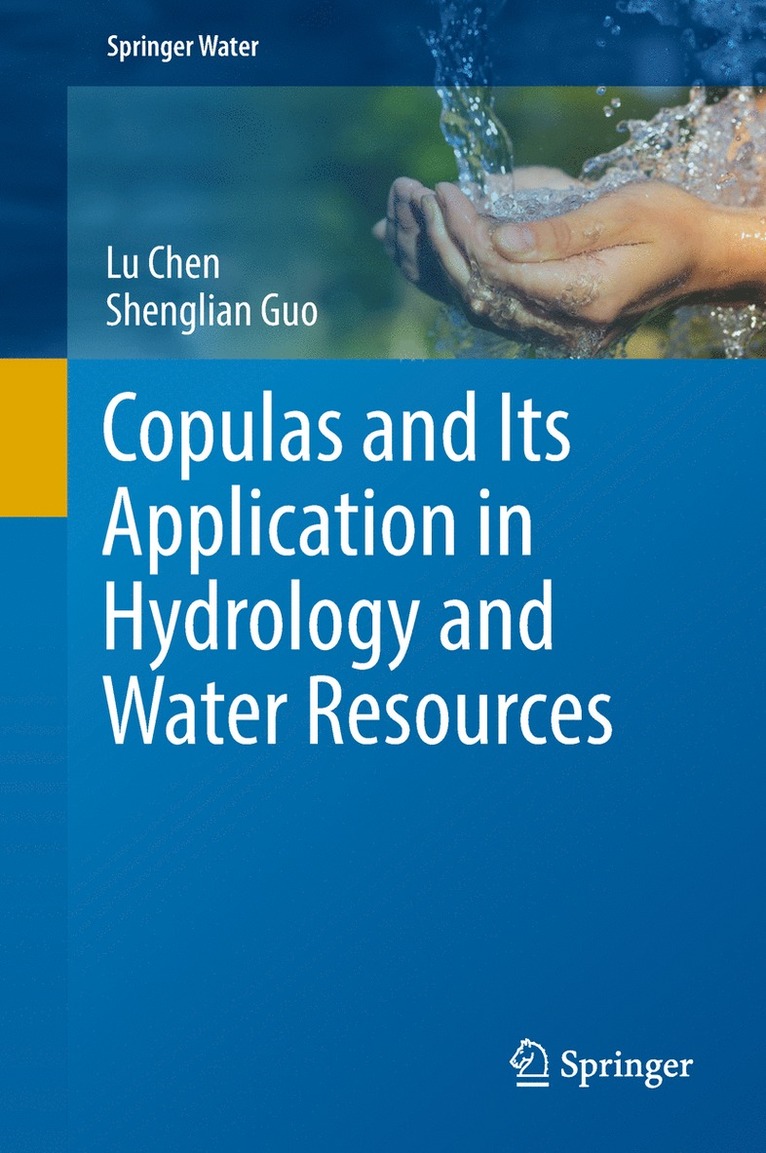 Lu Chen, Shenglian Guo - Copulas and Its Application in Hydrology and Water Resources, Inbunden