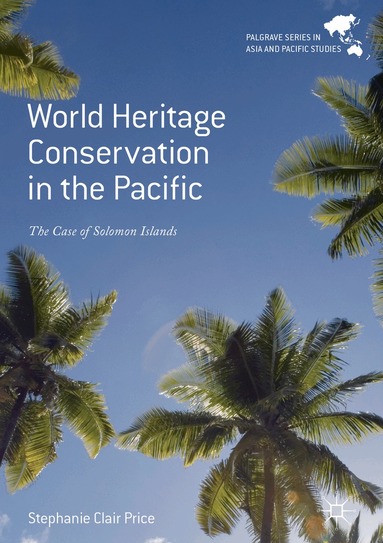 Stephanie Clair Price - World Heritage Conservation in the Pacific, Inbunden