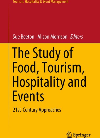 Sue Beeton, Alison Morrison - Study of Food, Tourism, Hospitality and Events, Inbunden