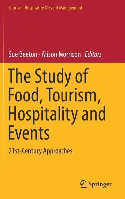 The Study of Food, Tourism, Hospitality and Events 1