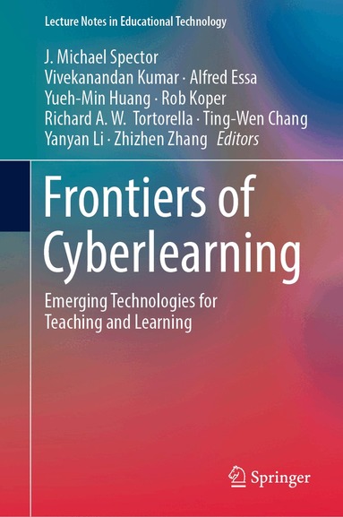 J. Michael Spector, Vivekanandan Kumar, Alfred Essa, Yueh-Min Huang, Rob Koper, Richard A. W. Tortorella, Ting-Wen Chang, Yanyan Li, Zhizhen Zhang - Frontiers of Cyberlearning, Inbunden