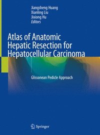 bokomslag Atlas of Anatomic Hepatic Resection for Hepatocellular Carcinoma