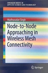 bokomslag Node-to-Node Approaching in Wireless Mesh Connectivity