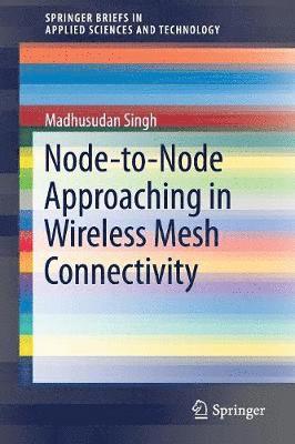 Node-to-Node Approaching in Wireless Mesh Connectivity 1