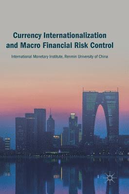 bokomslag Currency Internationalization and Macro Financial Risk Control