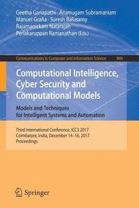 bokomslag Computational Intelligence, Cyber Security and Computational Models. Models and Techniques for Intelligent Systems and Automation