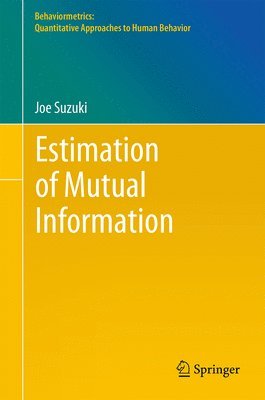 Joe Suzuki - Estimation of Mutual Information, Inbunden
