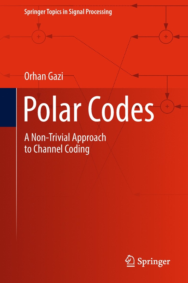 Orhan Gazi - Polar Codes, Inbunden