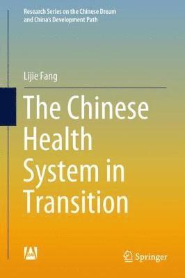 bokomslag The Chinese Health System in Transition