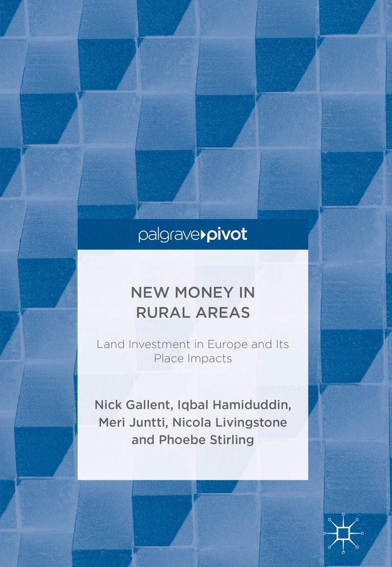 Nick Gallent, Iqbal Hamiduddin, Meri Juntti, Nicola Livingstone, Phoebe Stirling - New Money in Rural Areas, Inbunden
