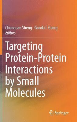 Targeting Protein-Protein Interactions by Small Molecules 1