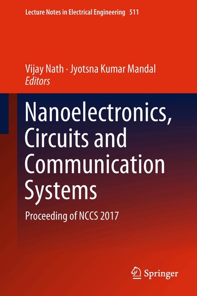 Vijay Nath, Jyotsna Kumar Mandal - Nanoelectronics, Circuits and Communication Systems, Inbunden