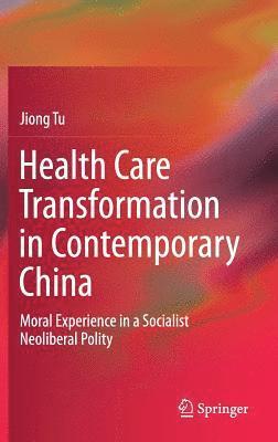 bokomslag Health Care Transformation in Contemporary China