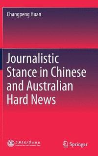 bokomslag Journalistic Stance in Chinese and Australian Hard News