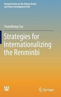 bokomslag Strategies for Internationalizing the Renminbi
