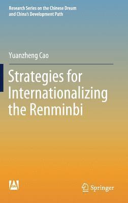 Strategies for Internationalizing the Renminbi 1