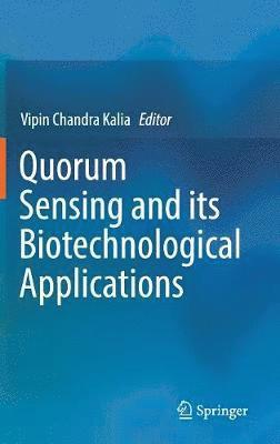 Quorum Sensing and its Biotechnological Applications 1